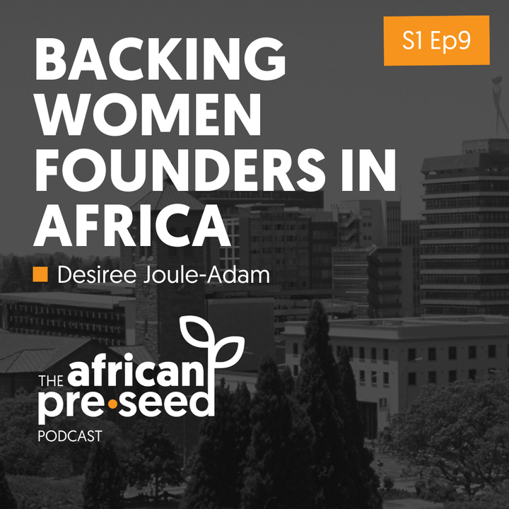 African Pre-seed #09: Women-led entrepreneurship in Africa